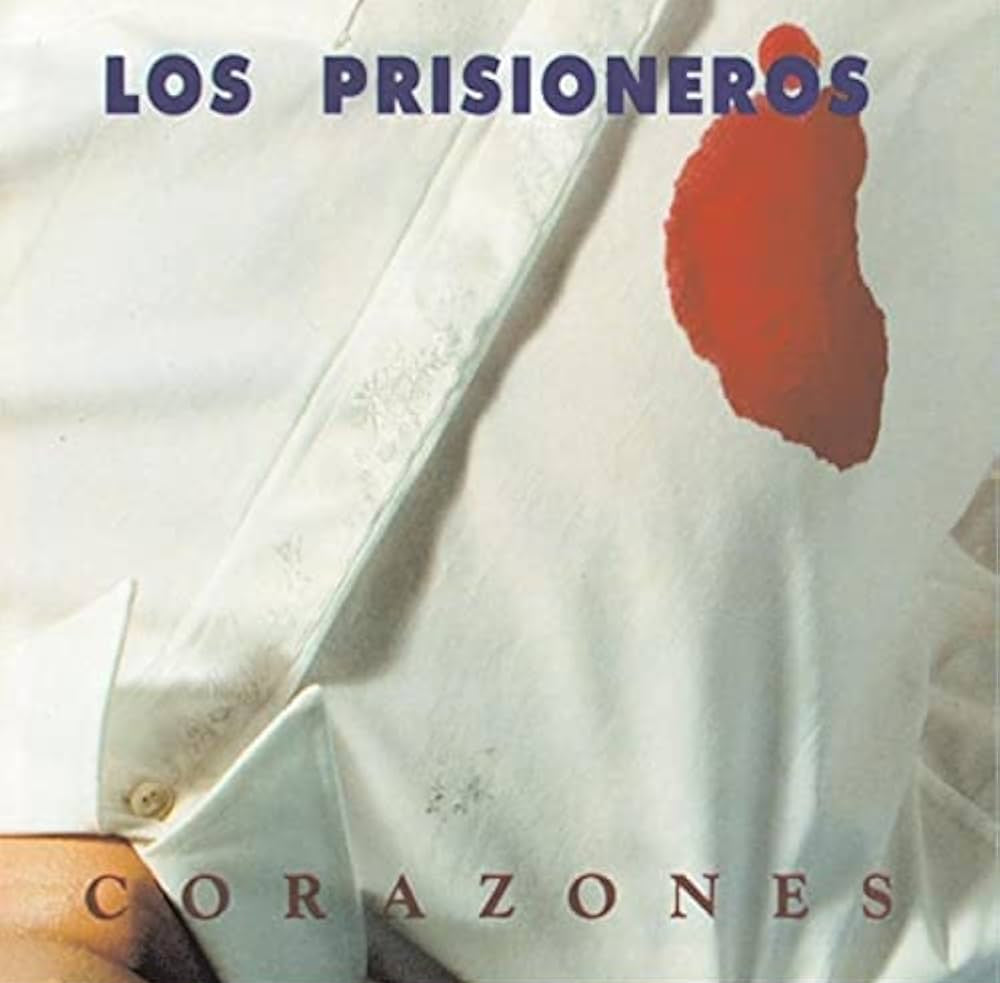 Los Prisioneros Corazones