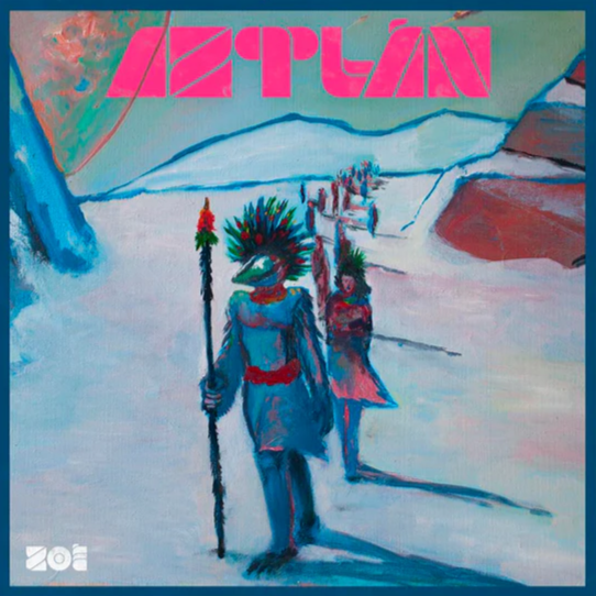 Zoe Aztlán (2LP color)