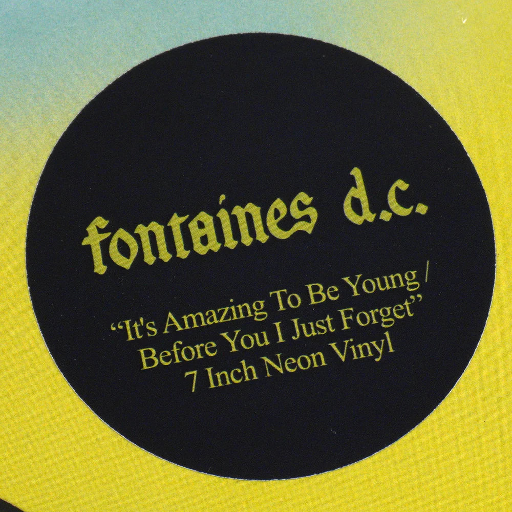 Fontaines D.C. It's Amazing To Be Young / Before You I Just Forget Yellow Vinyl Edition